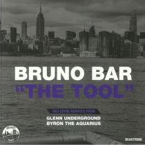 Bruno Bar - The Tool (feat Glenn Underground, Byron The Aquarius mixes)