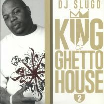 DJ Slugo - Ghetto House 2