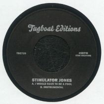 Stimulator Jones - I Would Have To Be A Fool