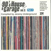 Various - 90\'s House & Garage Vol 3 Part I Selected by Jeremy Underground 