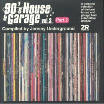 Various - 90\'s House & Garage Vol 3 Part II Selected By Jeremy Underground 